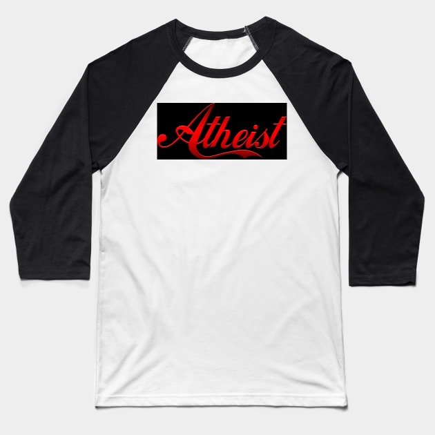 Atheist Baseball T-Shirt by WFLAtheism